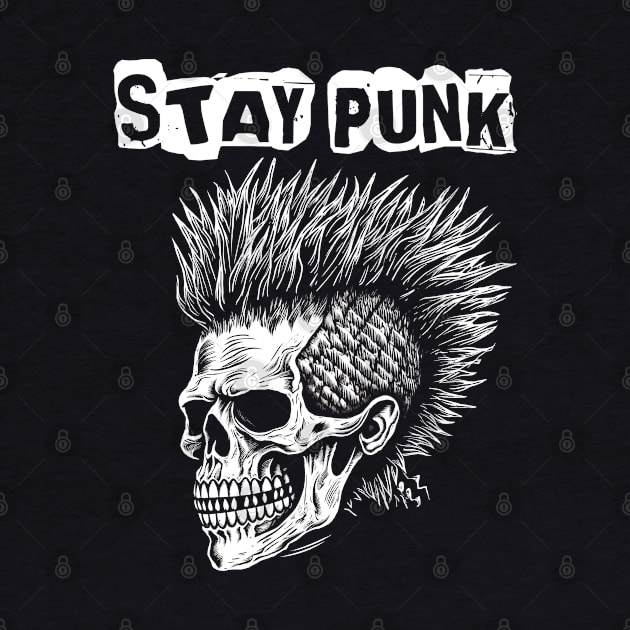 Punk Rock Skull With Mohawk- Stay Punk by ShirtFace